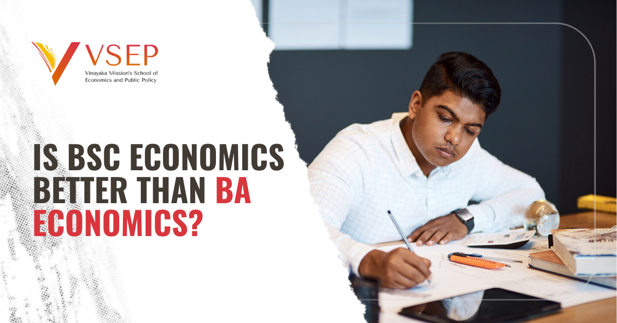 Is BSc Economics Better Than BA Economics